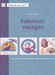 livre Fabuleux voyages - 72 pages