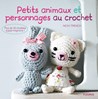 livre Petits Animaux et Personnages au Crochet - 112 pages